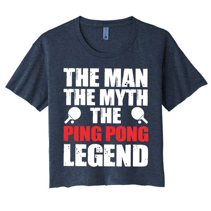The Man The Myth The Ping Pong Legend Crop Top