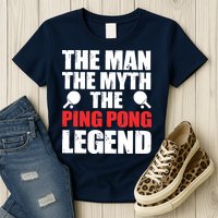 The Man The Myth The Ping Pong Legend Womens T-Shirt