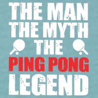 The Man The Myth The Ping Pong Legend Sueded Cloud Jersey T-Shirt