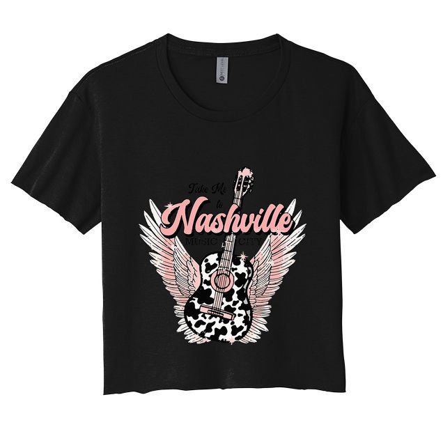 Take Me To Nashville Nashville Tennessee Crop Top