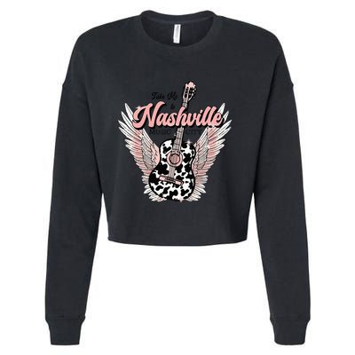Take Me To Nashville Nashville Tennessee Cropped Pullover Crew