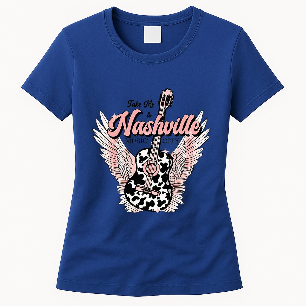 Take Me To Nashville Nashville Tennessee Womens T-Shirt