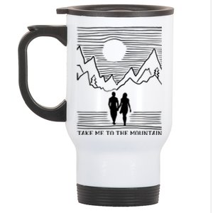 Take Me To The Mountains Trekking Hiking Stainless Steel Travel Mug