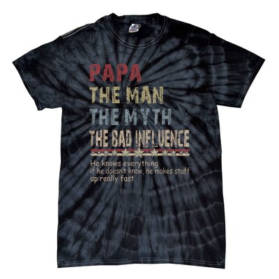 The Man The Myth The Bad Influence Fathers Day Gift Tie-Dye T-Shirt