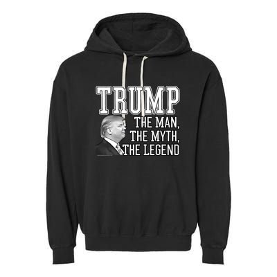 The Man, The Myth, The Legend Donald Trump Garment-Dyed Fleece Hoodie