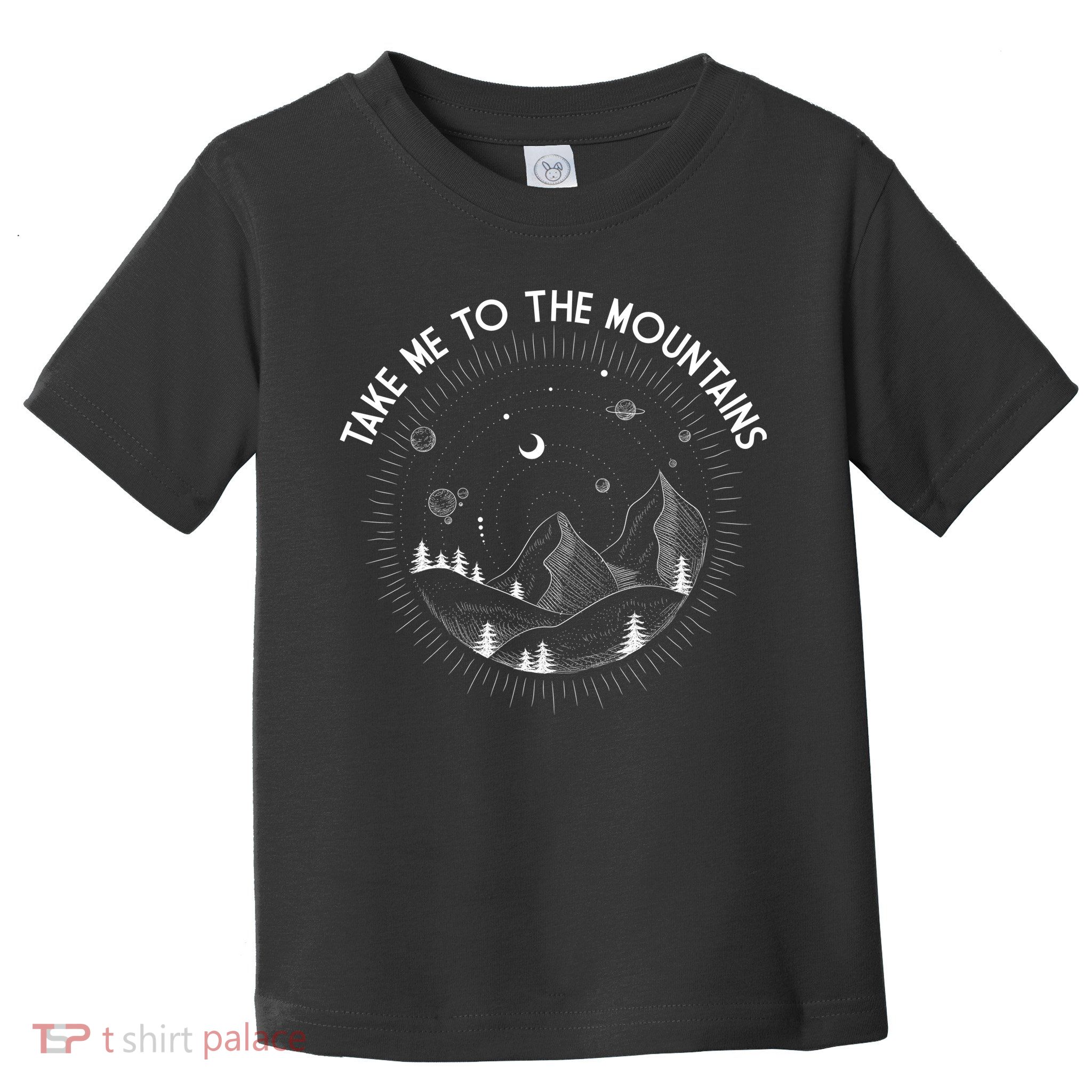 Take Me To The Mountains Nature Toddler T-Shirt