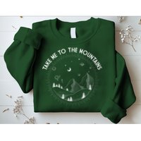 Take Me To The Mountains Nature Sweatshirt