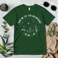 Take Me To The Mountains Nature Premium T-Shirt