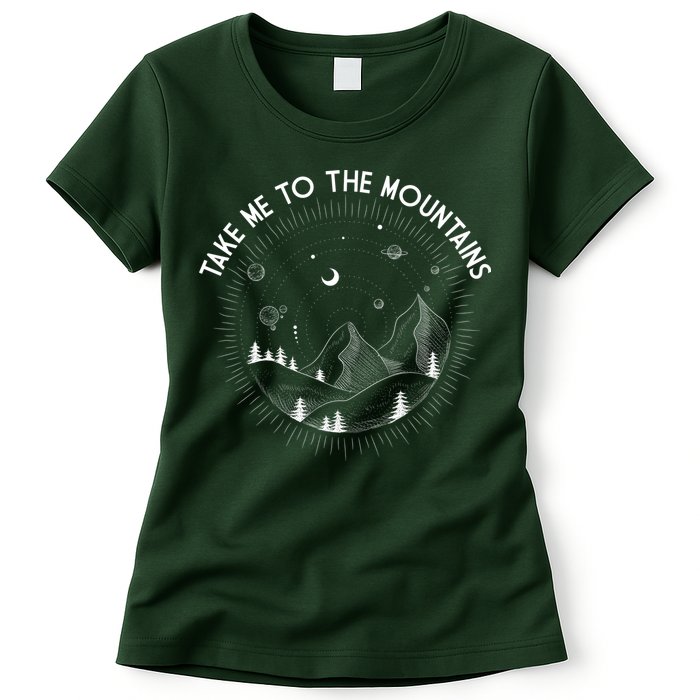 Take Me To The Mountains Nature Womens T-Shirt