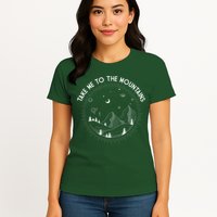 Take Me To The Mountains Nature Womens T-Shirt