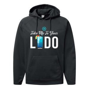 Take Me To Your Lido Cruise Essentials Ship Life Wear Gifts Performance Fleece Hoodie