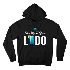 Take Me To Your Lido Cruise Essentials Ship Life Wear Gifts Tall Hoodie