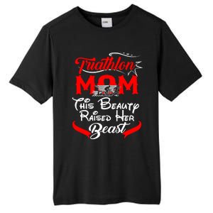 Triathlon Mom This Beauty Raised Her Beast Gift For Mom Gift Tall Fusion ChromaSoft Performance T-Shirt