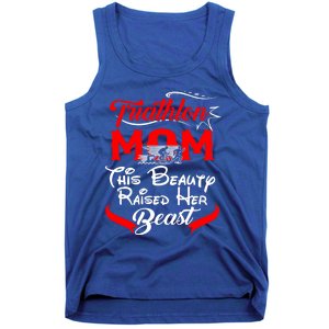 Triathlon Mom This Beauty Raised Her Beast Gift For Mom Gift Tank Top