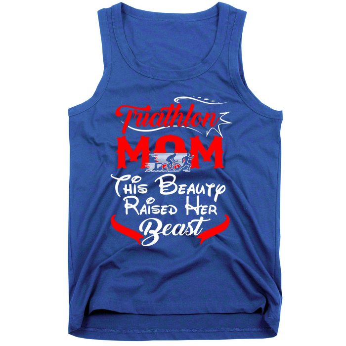 Triathlon Mom This Beauty Raised Her Beast Gift For Mom Gift Tank Top