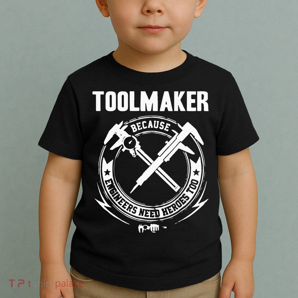 Toolmaker Machinist Toddler T-Shirt