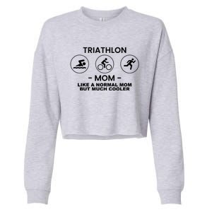 Triathlon Mom Triathlete Athlete Swimming Running Cycling Funny Gift Cropped Pullover Crew