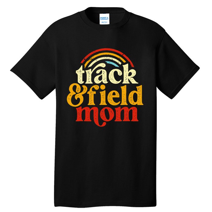 Track Mom Track And Field Mom Runner Running Mama Mother Tall T-Shirt