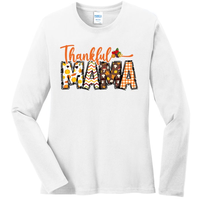 Thankful Mama Ladies Long Sleeve Shirt