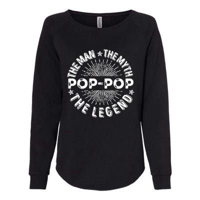 The Man The Myth The Legend For Pop Pop Womens California Wash Sweatshirt