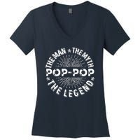 The Man The Myth The Legend For Pop Pop Women's V-Neck T-Shirt