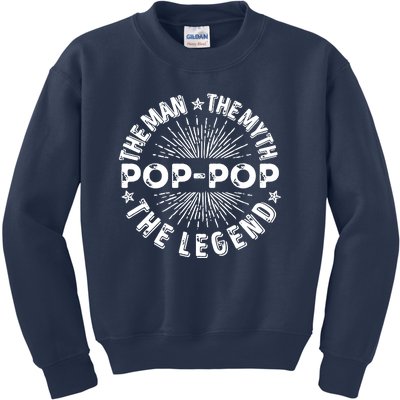 The Man The Myth The Legend For Pop Pop Kids Sweatshirt