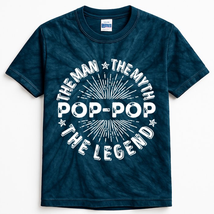 The Man The Myth The Legend For Pop Pop Kids Tie-Dye T-Shirt