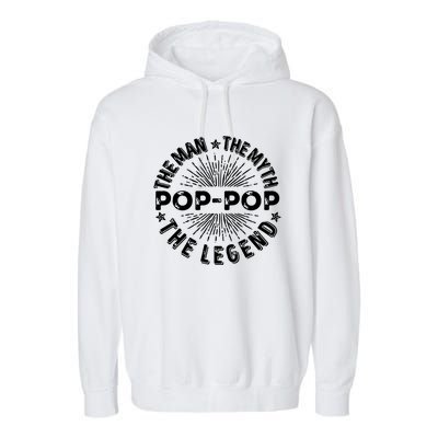 The Man The Myth The Legend For Pop Pop Garment-Dyed Fleece Hoodie