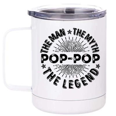 The Man The Myth The Legend For Pop Pop 12 oz Stainless Steel Tumbler Cup