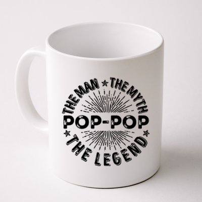 The Man The Myth The Legend For Pop Pop Coffee Mug