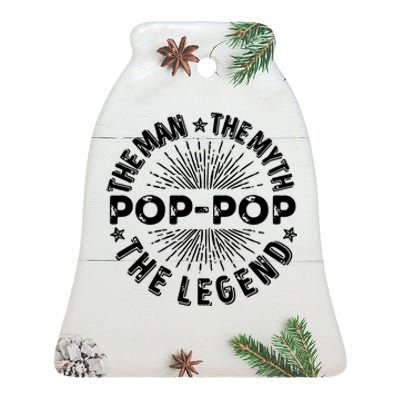 The Man The Myth The Legend For Pop Pop Ceramic Bell Ornament