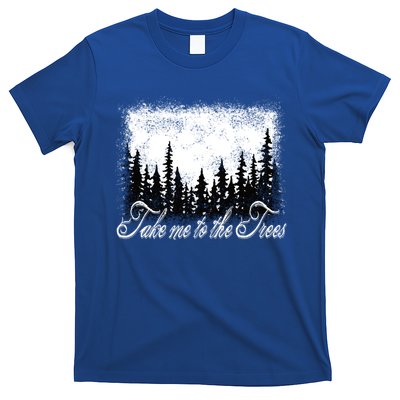 Take Me To The Trees Forest And Nature Gift T-Shirt
