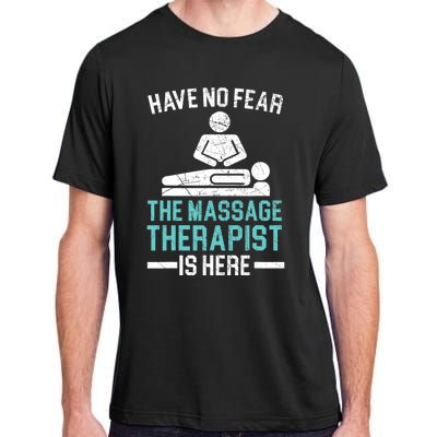 The Massage Therapist Is Here Spa Masseur Masseuse Adult ChromaSoft Performance T-Shirt