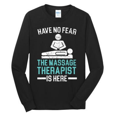 The Massage Therapist Is Here Spa Masseur Masseuse Tall Long Sleeve T-Shirt