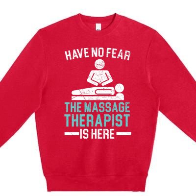 The Massage Therapist Is Here Spa Masseur Masseuse Premium Crewneck Sweatshirt