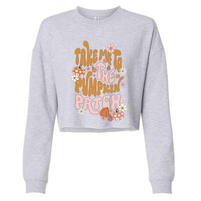 Take Me To The Pumpkin Patch Groovy Fall Retro Halloween Gift Cropped Pullover Crew