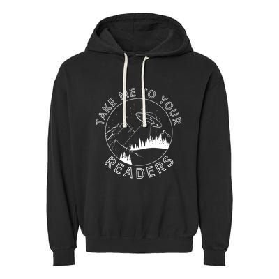 Take Me To Your Readers Alien Funny Reading Librarian Garment-Dyed Fleece Hoodie