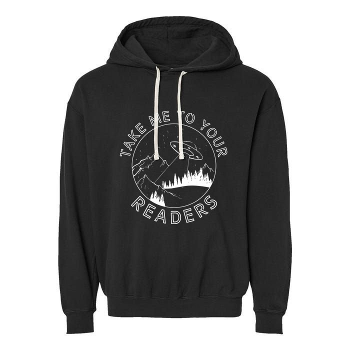 Take Me To Your Readers Alien Funny Reading Librarian Garment-Dyed Fleece Hoodie