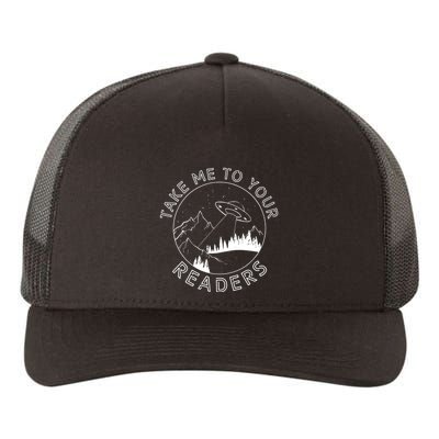 Take Me To Your Readers Alien Funny Reading Librarian Yupoong Adult 5-Panel Trucker Hat