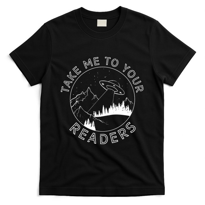 Take Me To Your Readers Alien Funny Reading Librarian T-Shirt