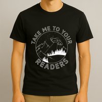 Take Me To Your Readers Alien Funny Reading Librarian T-Shirt