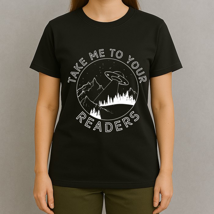 Take Me To Your Readers Alien Funny Reading Librarian T-Shirt
