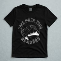 Take Me To Your Readers Alien Funny Reading Librarian T-Shirt