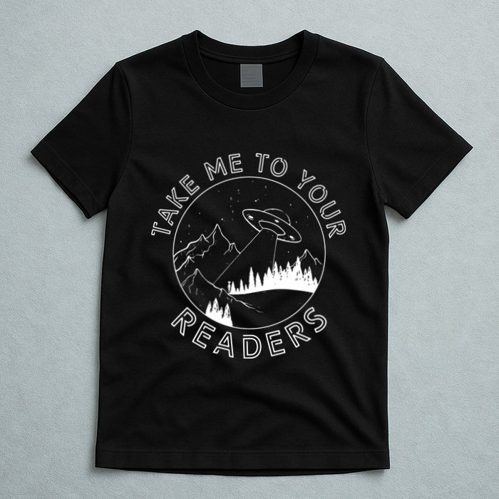 Take Me To Your Readers Alien Funny Reading Librarian T-Shirt