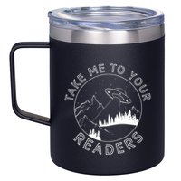 Take Me To Your Readers Alien Funny Reading Librarian 12oz Stainless Steel Coffee Mug