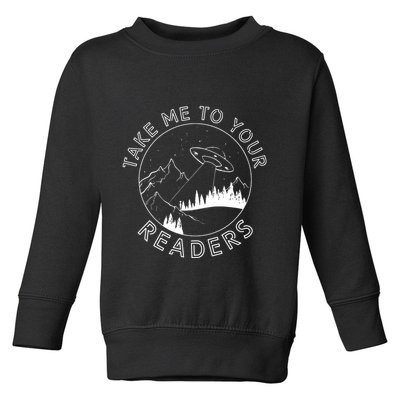 Take Me To Your Readers Alien Funny Reading Librarian Toddler Sweatshirt