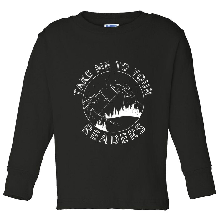 Take Me To Your Readers Alien Funny Reading Librarian Toddler Long Sleeve Shirt
