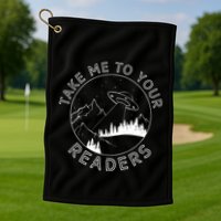 Take Me To Your Readers Alien Funny Reading Librarian Golf Towel