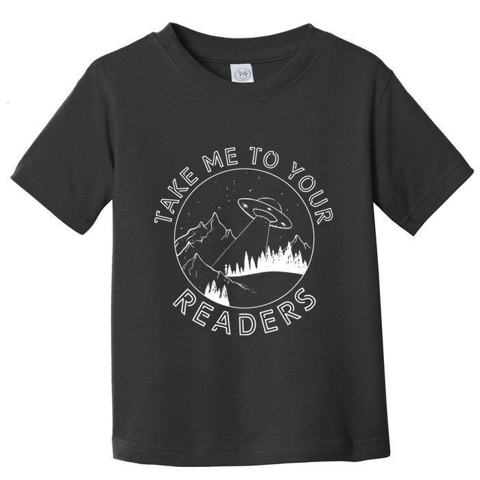 Take Me To Your Readers Alien Funny Reading Librarian Toddler T-Shirt