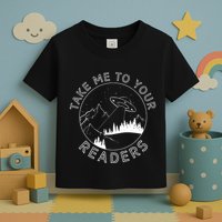 Take Me To Your Readers Alien Funny Reading Librarian Toddler T-Shirt